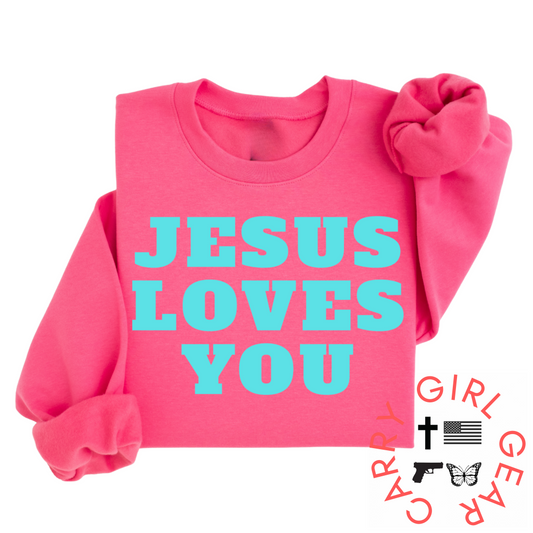 JESUS LOVES YOU SWEATSHIRT Carry Girl Gear