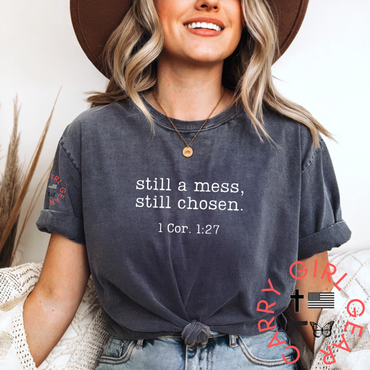 STILL A MESS TEE Carry Girl Gear