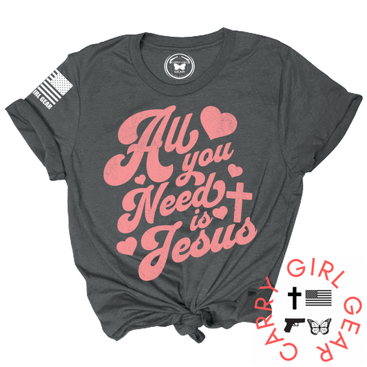 ALL YOU NEED IS JESUS TEE Carry Girl Gear