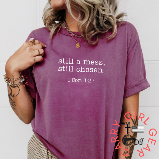 STILL A MESS TEE Carry Girl Gear
